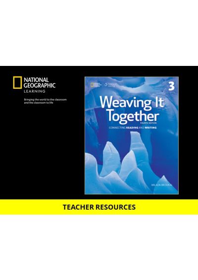 Weaving it Together 3 Teacher Resources, Fourth Edition